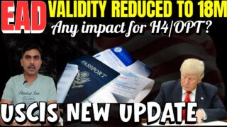 EAD Validity Cut From 5 Years to 18 Months? H4 EAD Be Affected? what about OPT/STEM ?